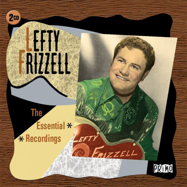 Lefty Frizzell The Essential Recordings (CD) Album