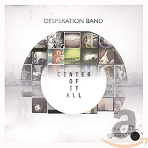 Desperation Band Center of It All (CD)