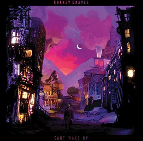 Shakey Graves Can't Wake Up (CD) Album