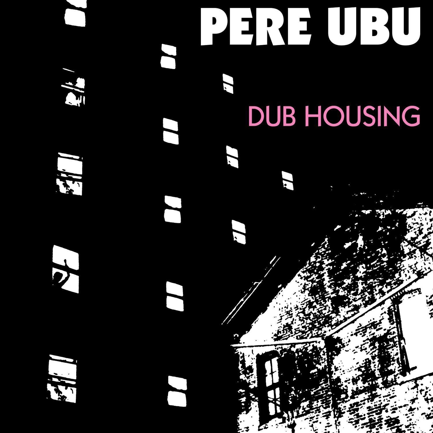 Pere Ubu Dub Housing LP Vinyl NEW
