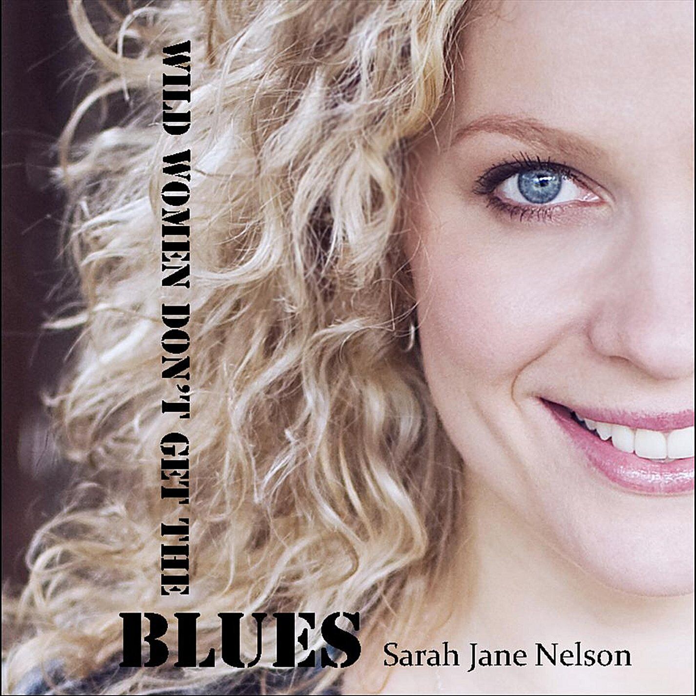 Nelson Sarah Jane Wild Women Don't Get the Blues (CD)