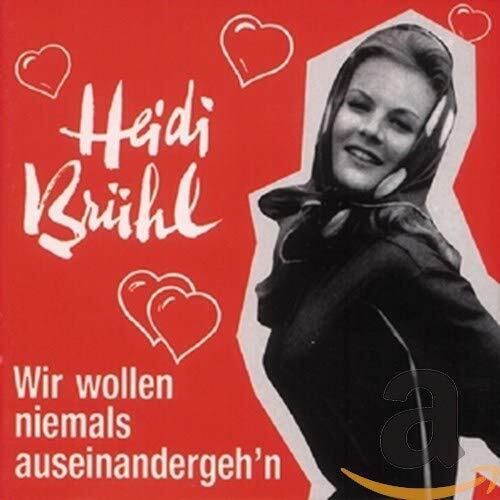 Heidi Brühl Wir Wollen Niemals Auseinandergeh'N (CD)