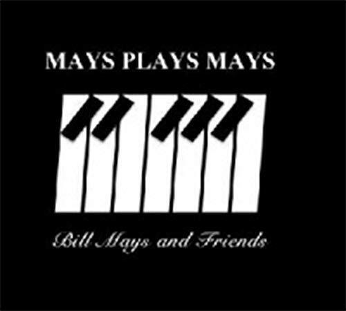 Mays Bill And Friends Bill Mays and Friends - Mays Plays Mays (1 CD) (CD)