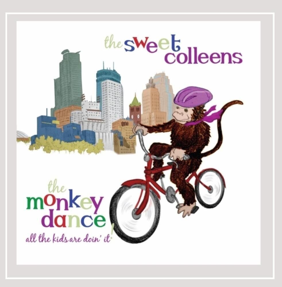 Sweet Colleens The Monkey Dance: All the Kids Are Doin It! (CD)