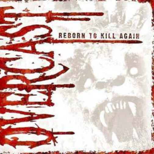 Overcast Reborn to Kill Again (CD) Album