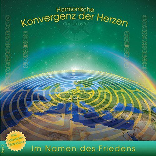 CanamayTe Harmonische Konvergenz der Herzen Vol. 2