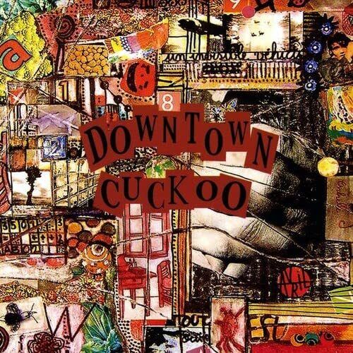 Downtown cuckoo Downtown Cuckoo (CD)