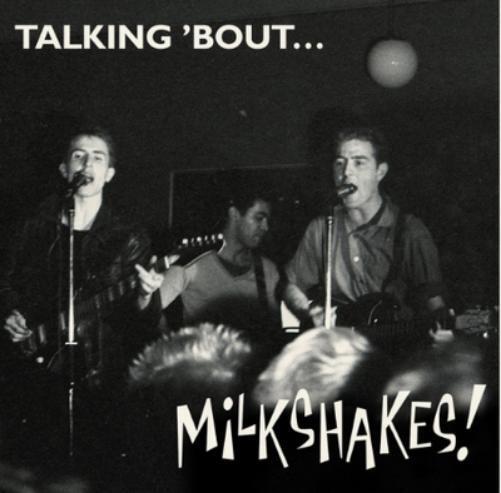 The Milkshakes Talking 'Bout... (Vinyl LP) 12" Album
