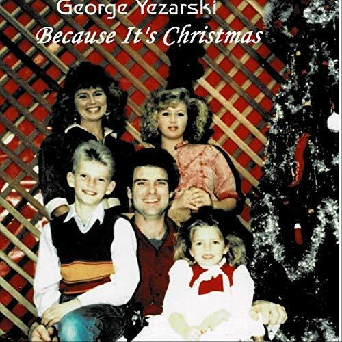 George Yezarski Because It's Christmas (CD)