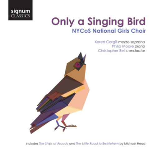 NYCOS National Girls Choir Only a Singing Bird (CD) Album