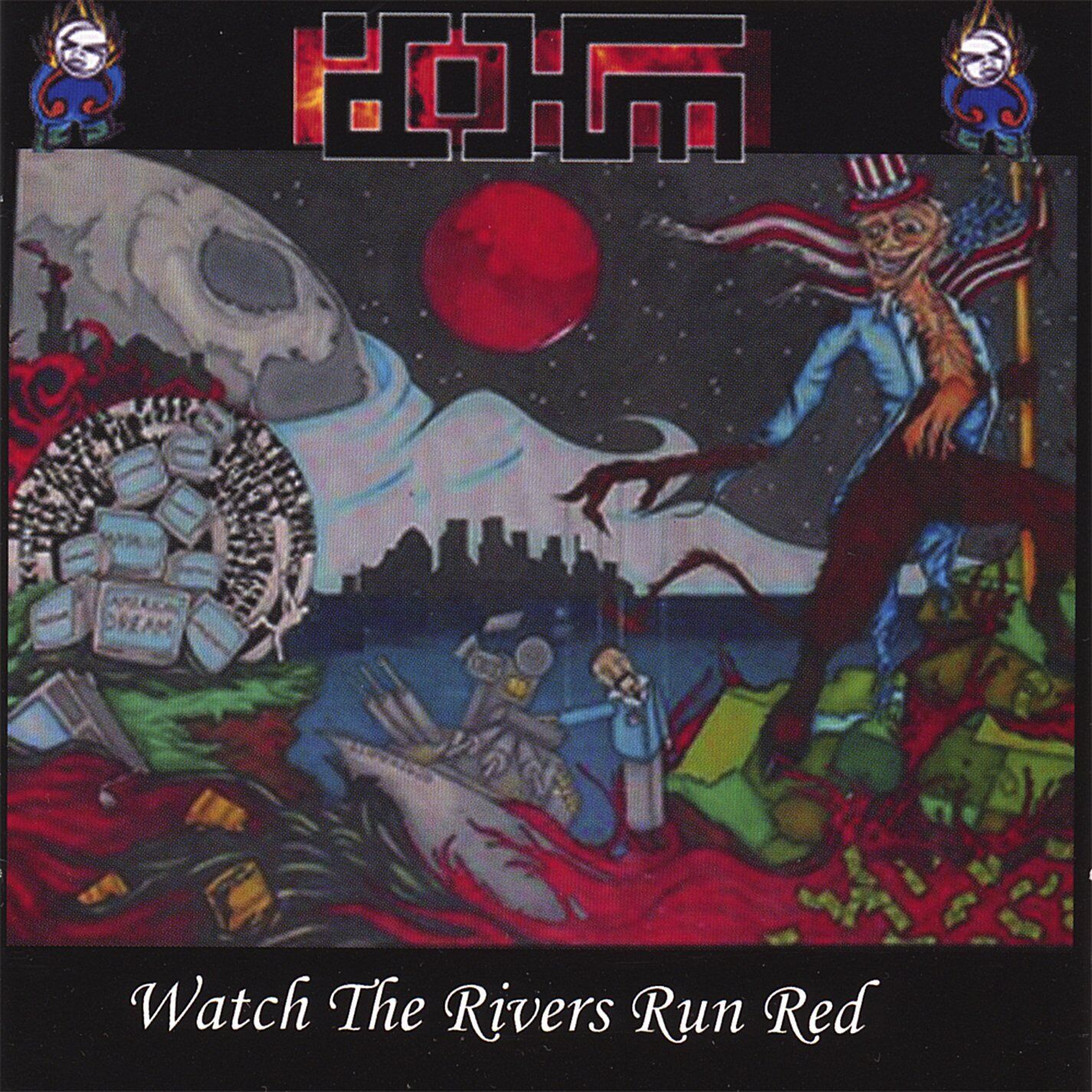 Dohm Watch the Rivers Run Red (CD)