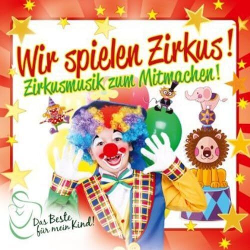 Various Wir Spielen Zirkus! das Beste für Mein Kind (CD)