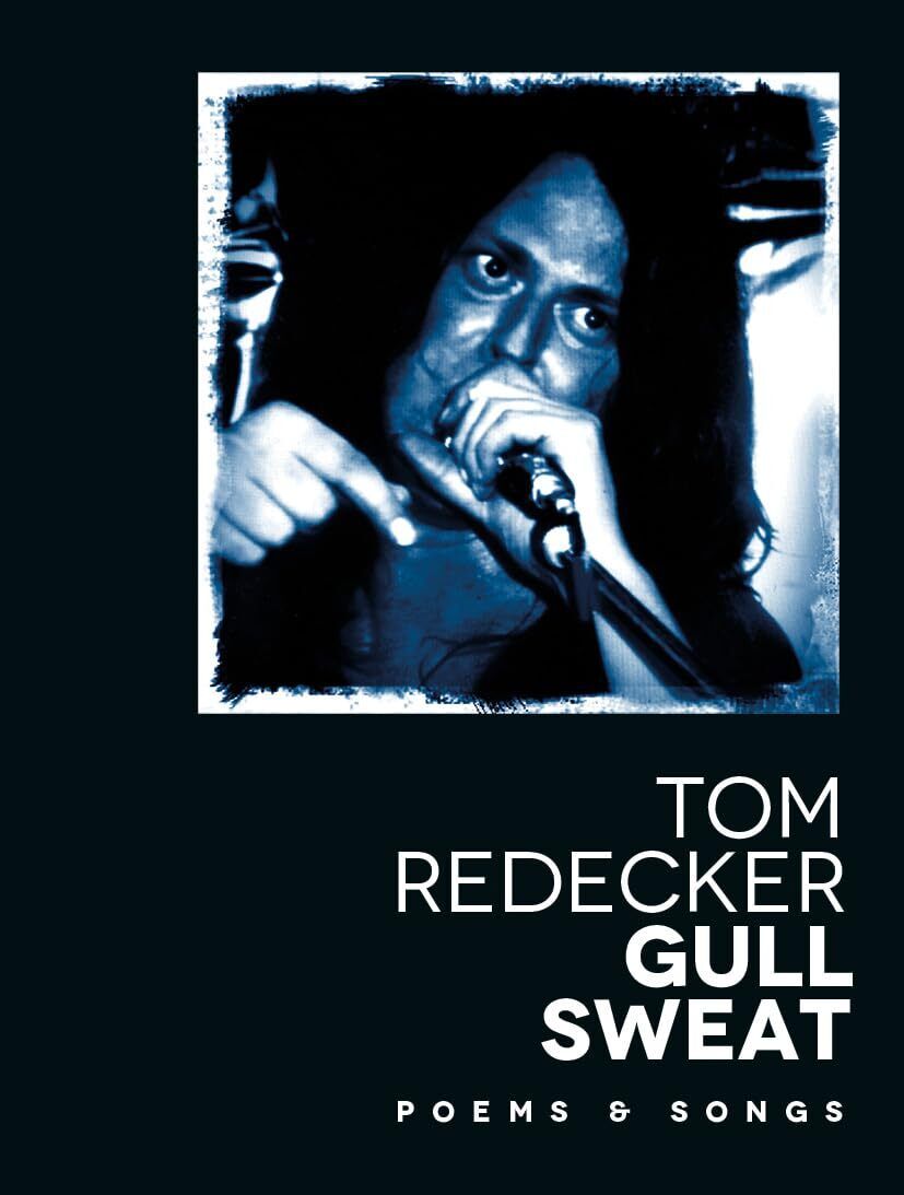 Tom Redecker Gull Sweat (Poems & Songs): Poems und Songs