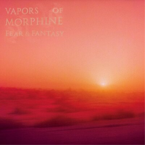 Vapors of Morphine Fear & Fantasy (Vinyl LP) 12" Album with CD
