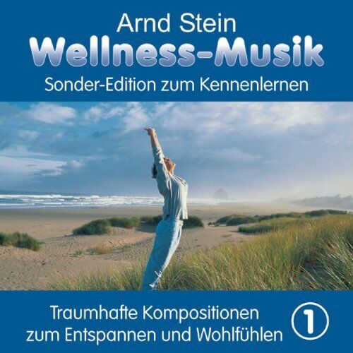 Arnd Stein Wellness-Musik Sonderedition Vol.1