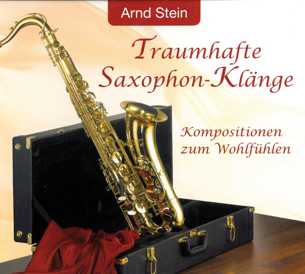 Arnd Stein Traumhafte Saxophon-Klänge