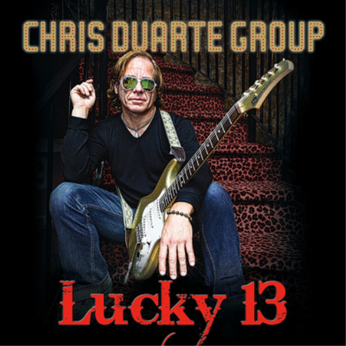 Chris Duarte Group Lucky 13 (CD) Album