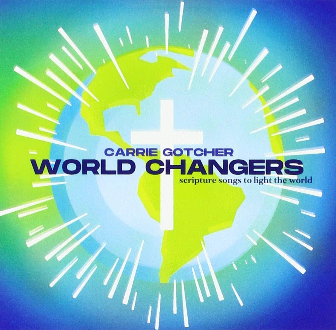 Carrie Gotcher World Changers Scripture Songs To Light The World (CD)