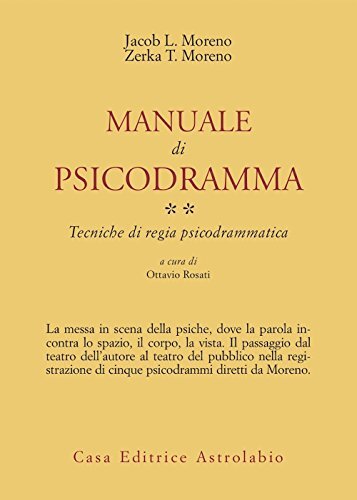 9788834008935 Manuale di psicodramma: 2 - Jacob L. Moreno,Zerka Toeman Moreno,O.