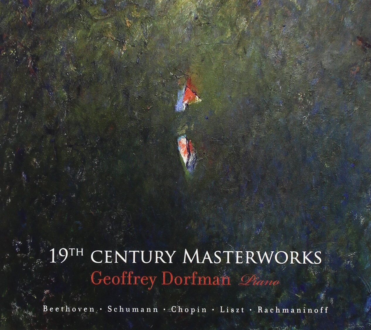 Geoffrey Dorfman 19th Century Masterworks Geoffrey Dorfman Piano (CD)