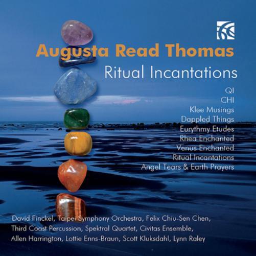 Augusta Read Thomas Augusta Read Thomas: Ritual Incantations (CD) Album