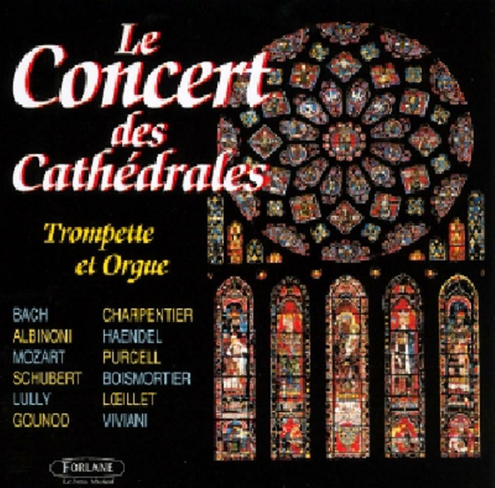 Concert Des Cathedrales (Le): Trompette & Orgue - AA.VV. (Audio Cd)