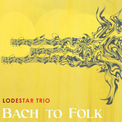 Lodestar Trio Bach to Folk (CD) Album Digipak