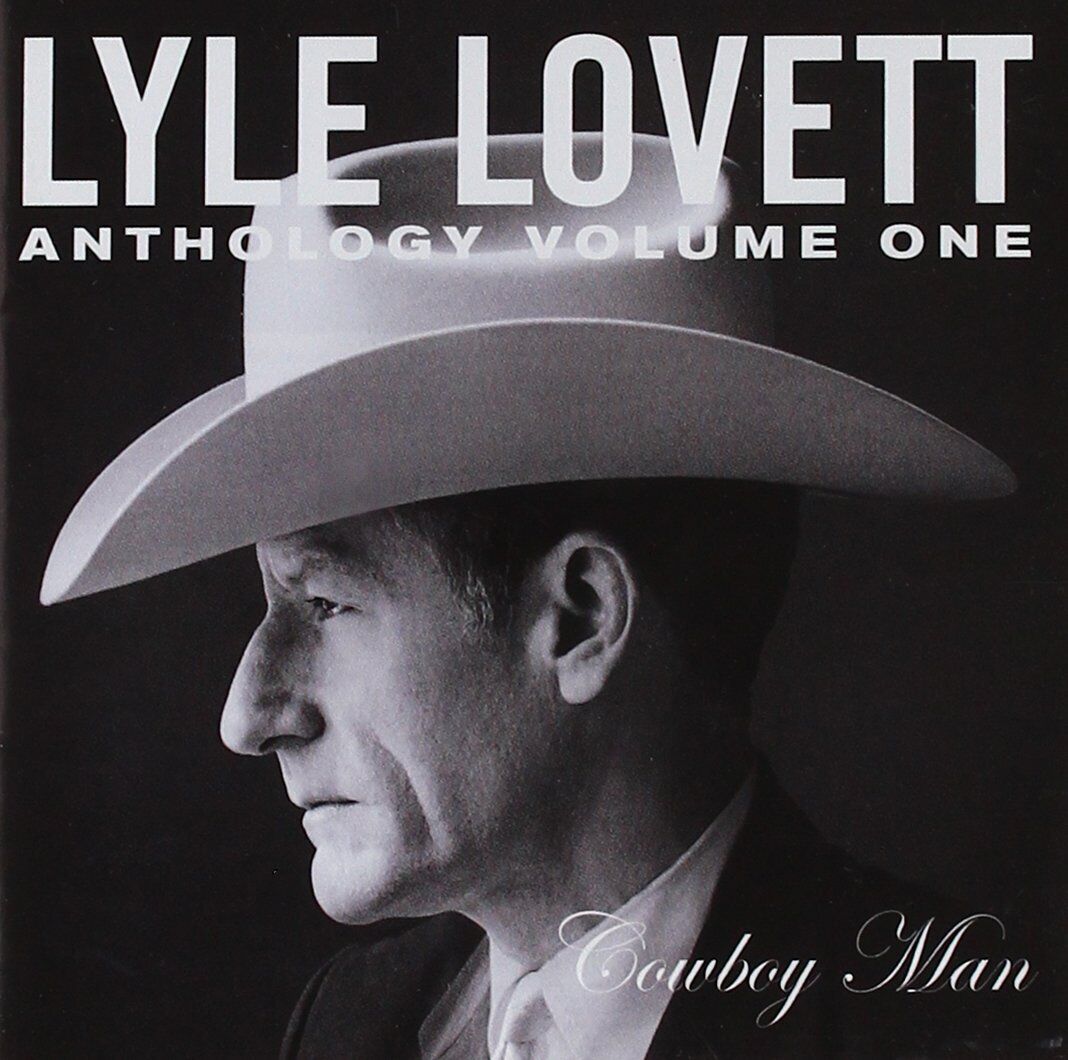 Lyle Lovett Anthology Vol1: Cowboy Man (CD)