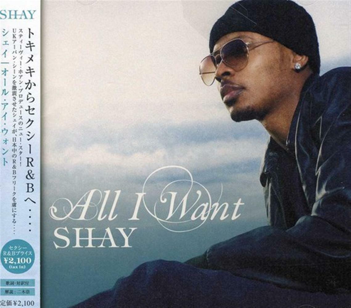 All I Want - Shay (Audio Cd)