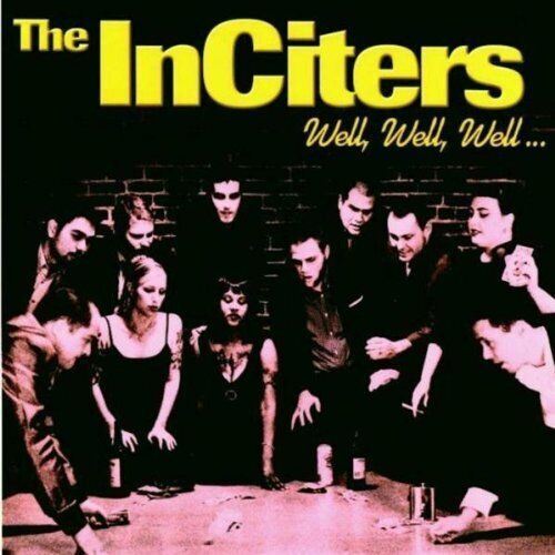The Inciters Well,Well,Well (CD)