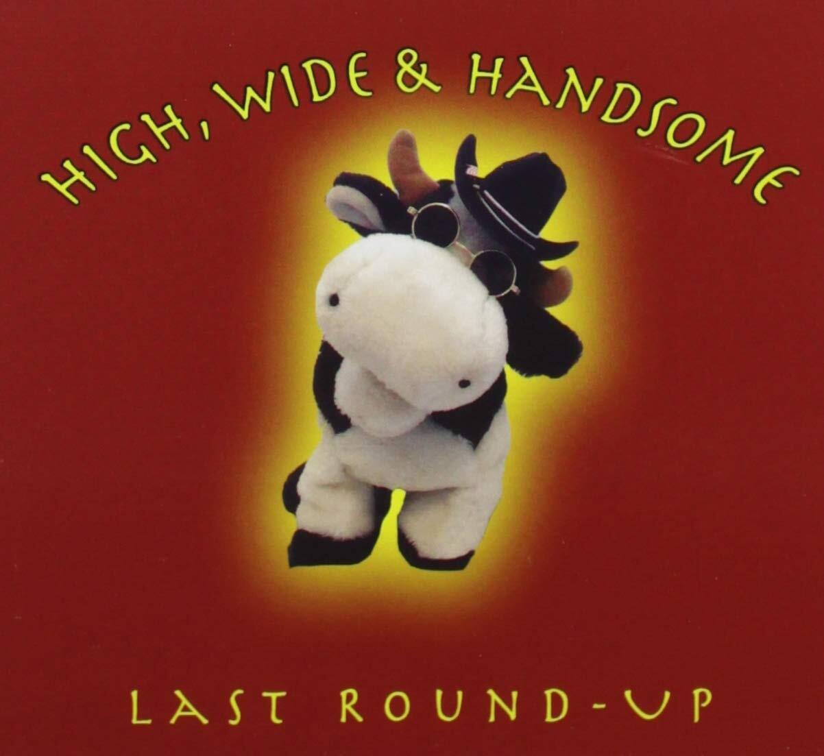 High, Wide / Handsome Last Round-Up (CD)