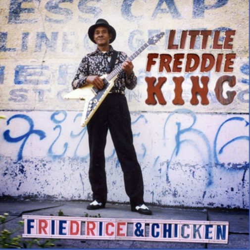 Little Freddie King Fried Rice & Chicken (CD) Album