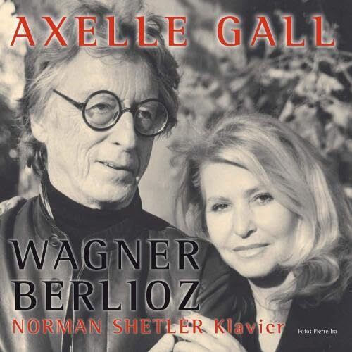 Gall Axelle Wagner : Wesendonck Lieder Les Nuits d´Ete. Gall. (CD)