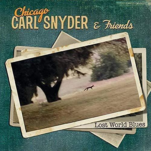 Chicago Carl Snyder Chicago Carl Snyder - Lost World Blues (1 CD) (CD)