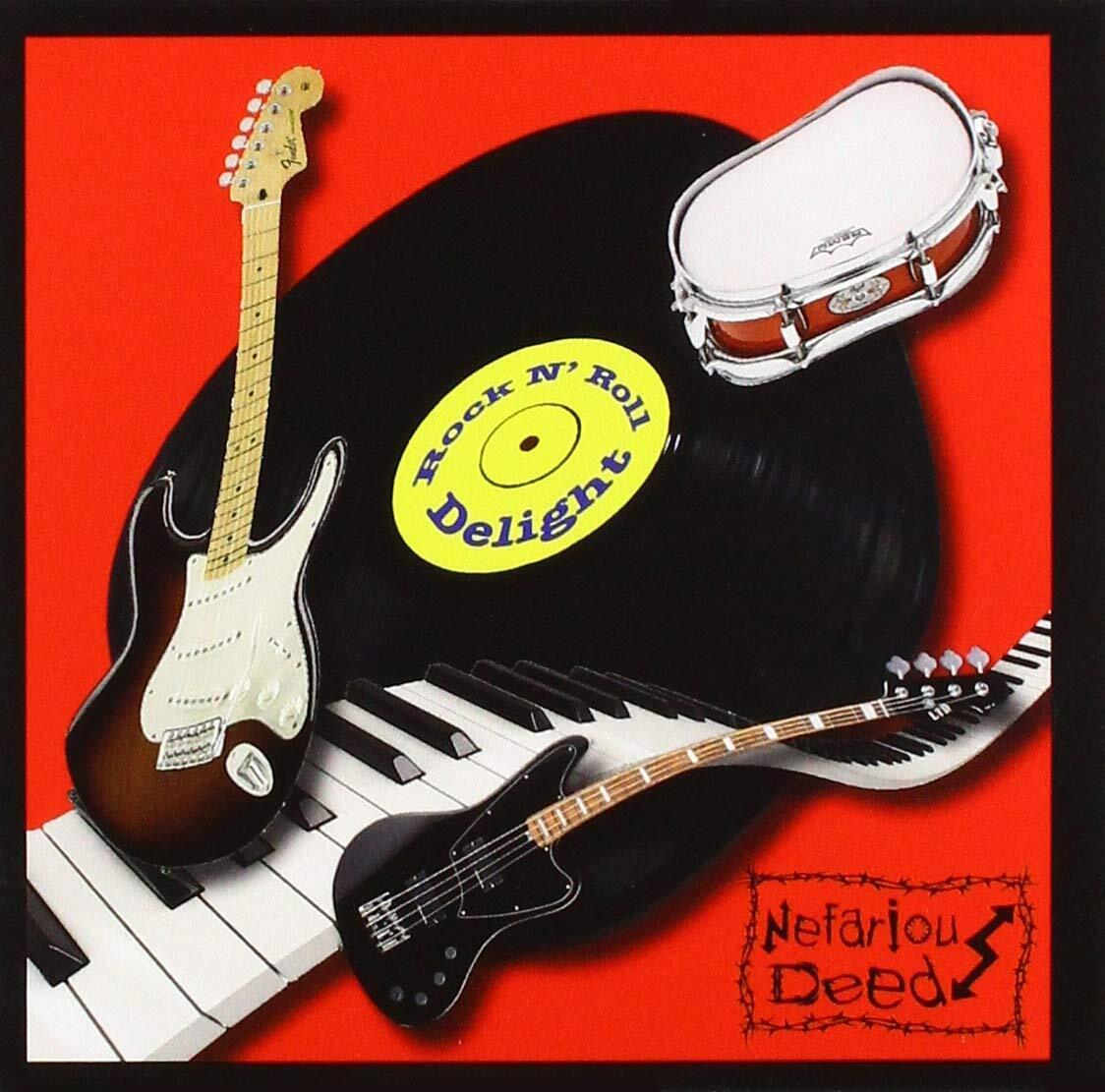 Nefarious Deeds Rock N' Roll Delight (CD)