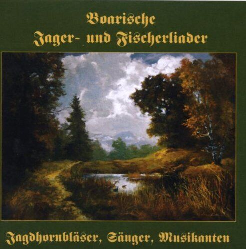 Various Boarische Jager-und Fischerlieder