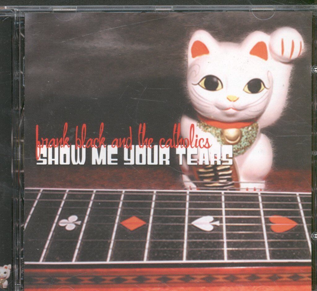 Frank Black and the Catholics Show Me Your Tears CD UK Cooking Vinyl 2003 brand