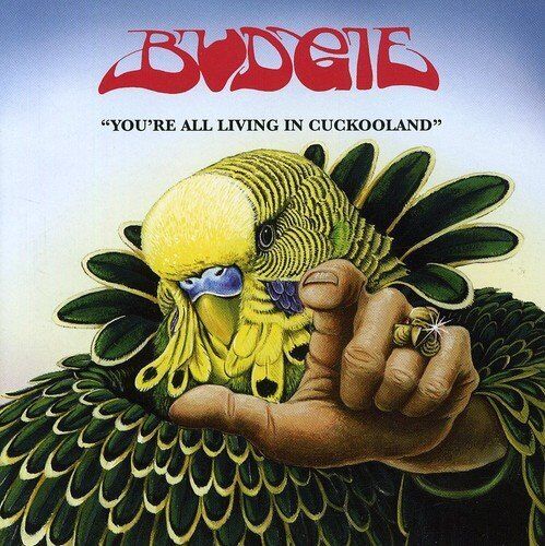 Budgie You're All Living In Cuckooland (CD)