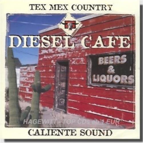 Tex Mex Country - Diesel Cafe (Audio CD)