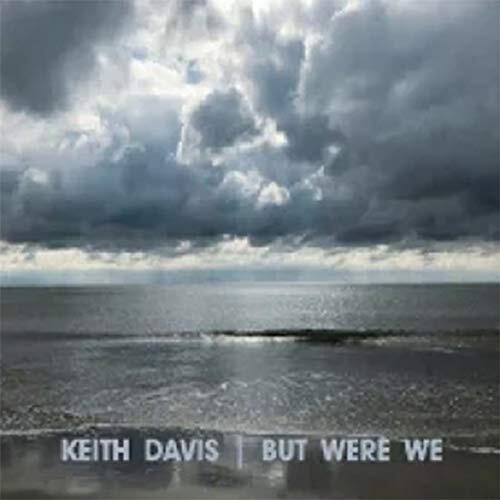 Davis Keith Keith Davis - But Were We (1 CD) (CD)