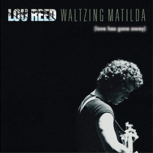 Lou Reed Waltzing Matilda (Love Has Gone Away) (Vinyl LP) 12" Album