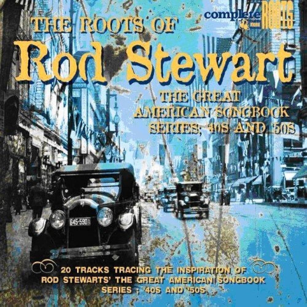 Various Artists The Roots of Rod Stewart: The Great American Songbook ('40s (CD)