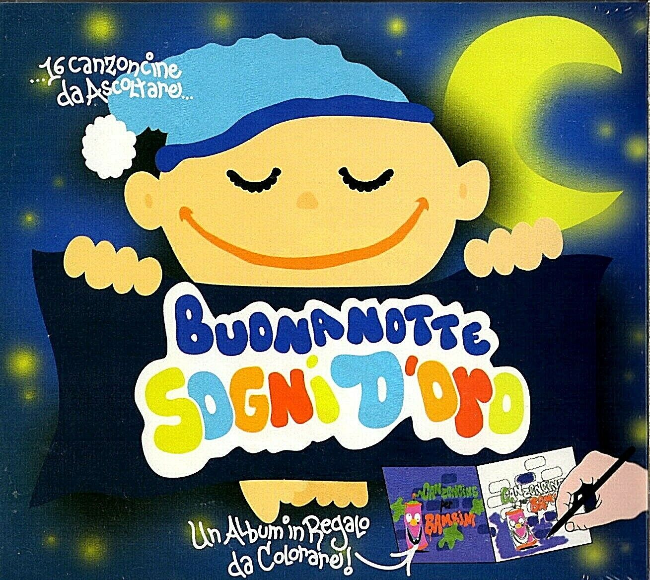 BUONANOTTE SOGNI D'ORO - 16 Canzoncine da Ascoltare  (Linea 2010)  CD  SIGILLATO