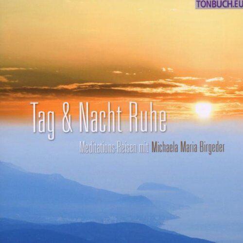 Birgeder Michaela Maria Tag & Nacht Ruhe