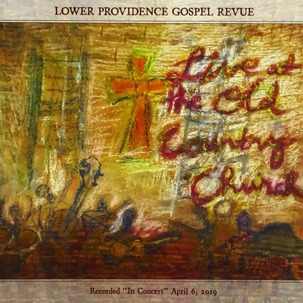 Lower Providence Gospel Revue Live At The Old Country Church (CD)