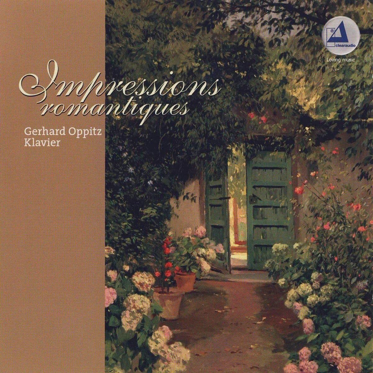 Gerhard Oppitz Impressions Romantiques