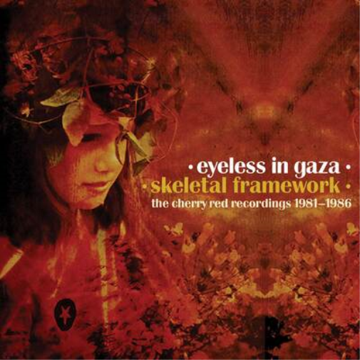 Eyeless in Gaza Skeletal Framework: The Cherry Red Recordings 1981-1986 (CD)
