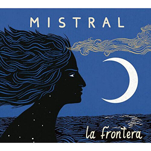 La Frontera - Mistral