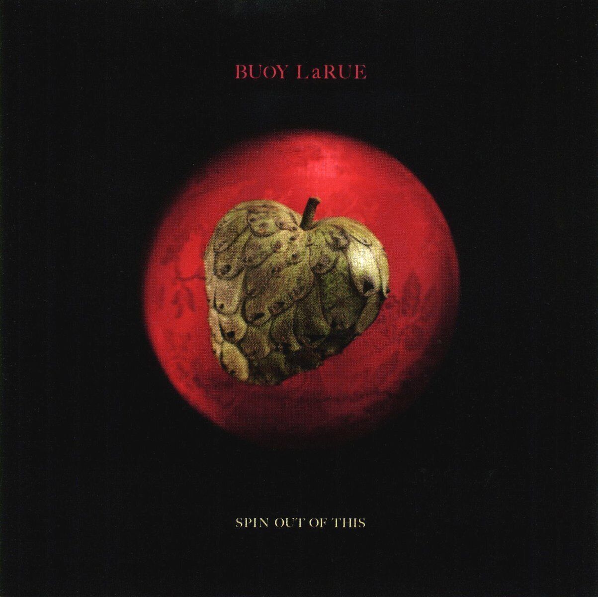 Buoy Larue Buoy Larue - Spin Out Of This