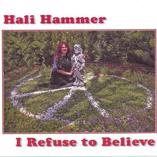 Hammer Hali I Refuse To Believe (CD)